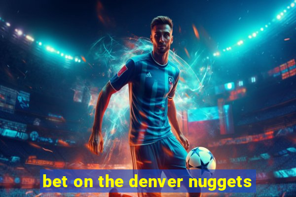 bet on the denver nuggets